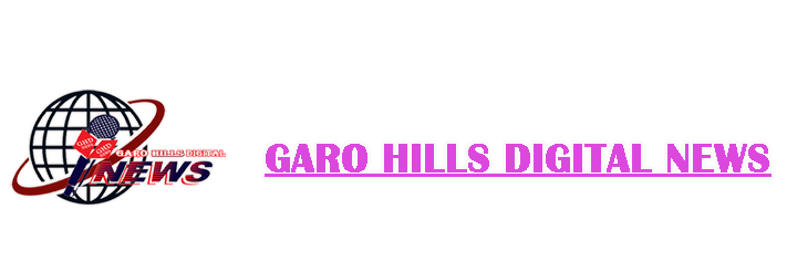 Garo Hills Digital News