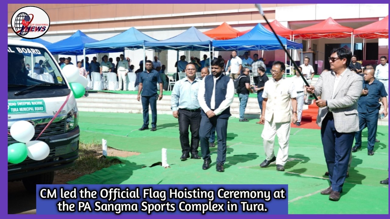 CM Leads Official Flag Hoisting Ceremony at P.A. Sangma Sports Complex,Tura