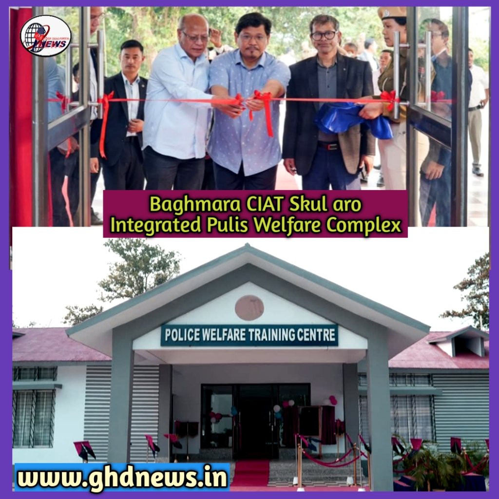 Baghmara-o CIAT Skul aro Integrated Pulis Welfare Complex-ko Skotong Minister oprake on·anga