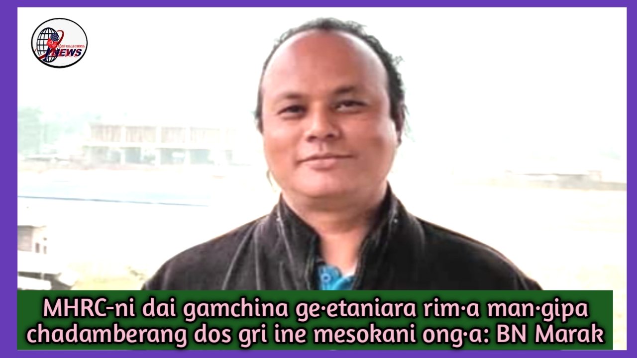 RB CASE-O SAK 15 CHADAMBERANGNA DAI GAMCHINA MHRC-NI GE·ETANIARA RIM·A MAN·GIPA CHADAMBERANG DOS GRI INE MESOKANI ONG·A: BERNARD