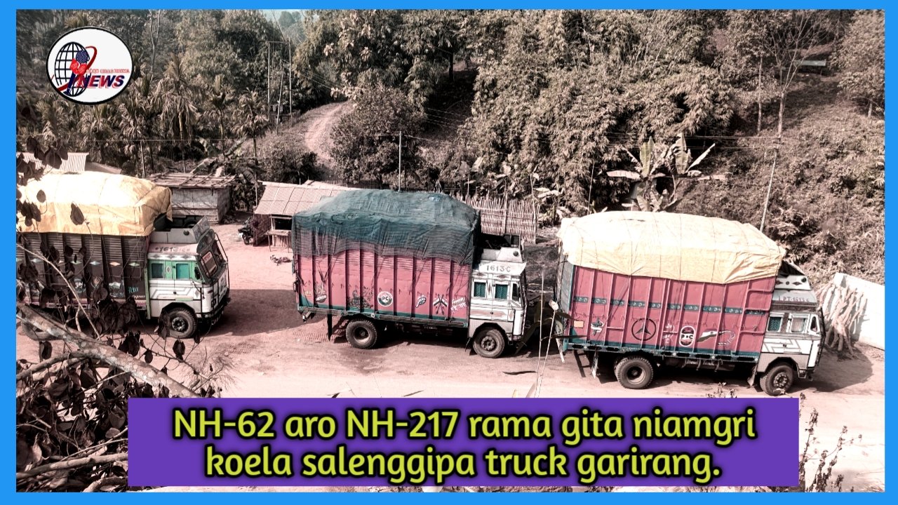 Niamgri koela salenggipa manderang aro truck driver-rangni kosako NGO-rang badi ka·doanga