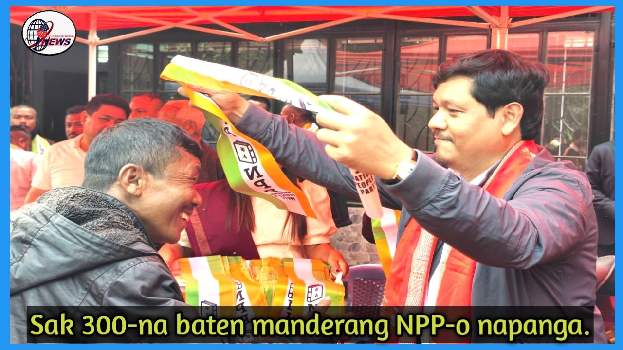 Dingtang dingtang political dolrangni manderang sak 300-na baten NPP dolo napanga