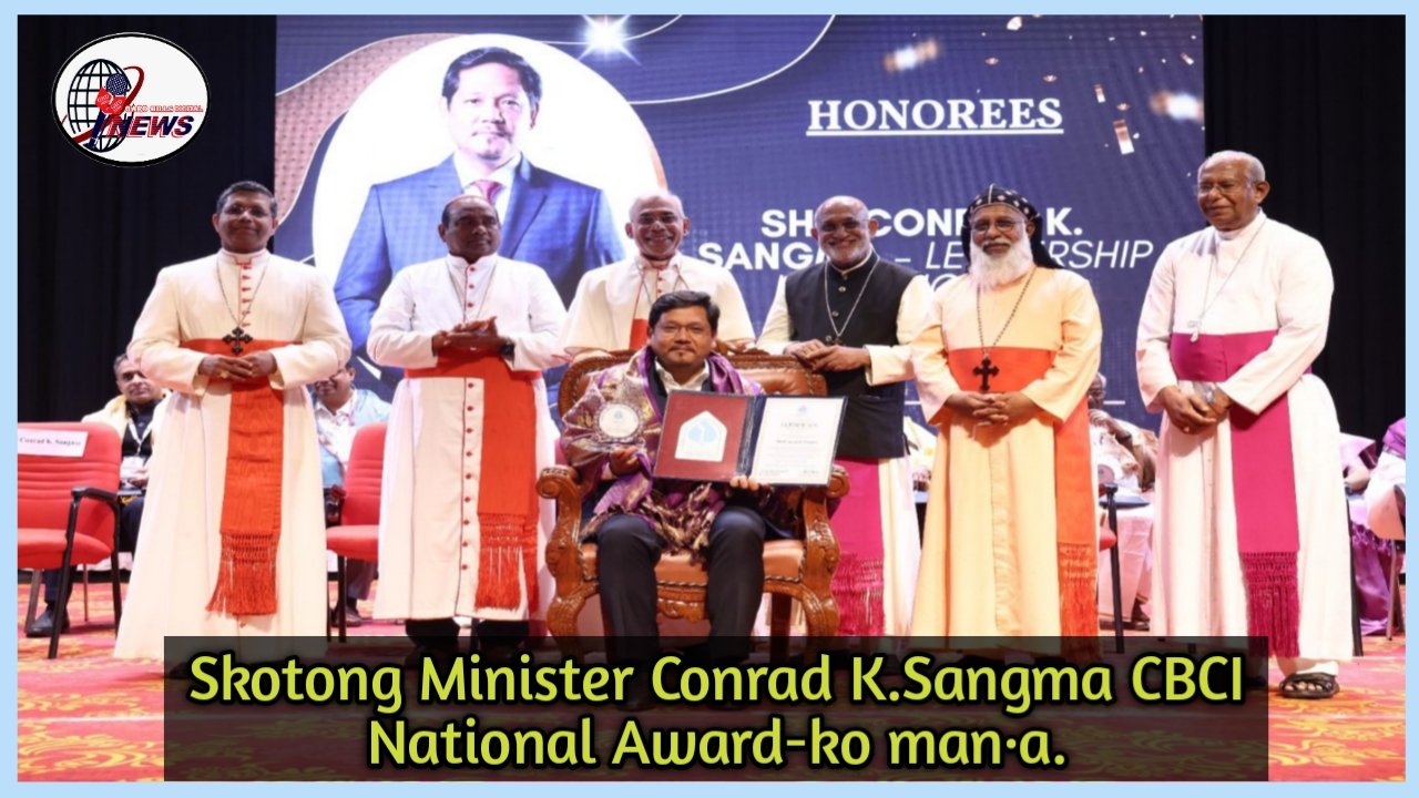 A·DOKNI SKOTONG MINISTER CONRAD K.SANGMA-NA CBCI AWARD-KO ON·A