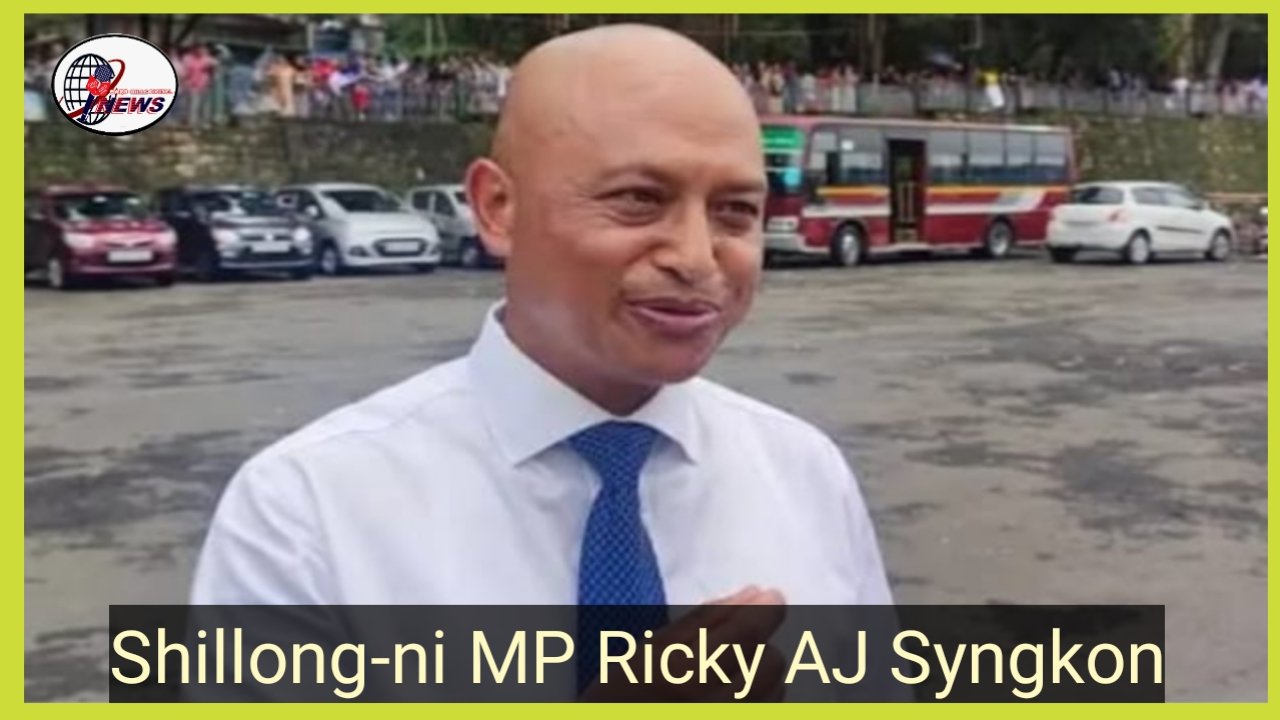 Shillong-ni Lok Sabha MP rang·gitik a·gilsakko watanga