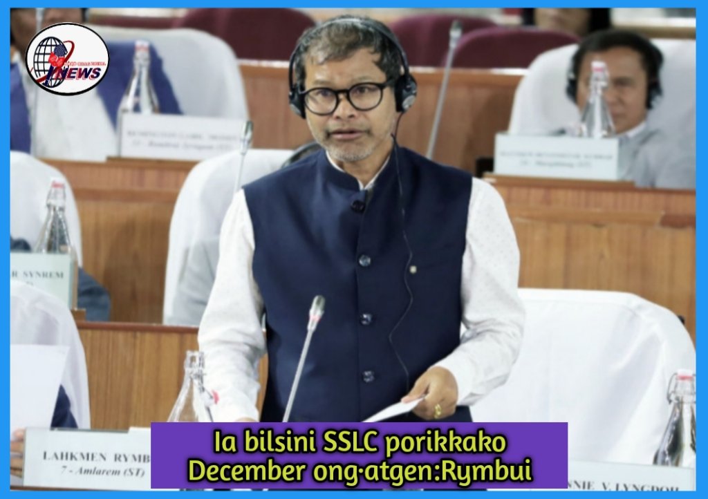 Ia bilsini SSLC porikkako December jao ong·atgen ine Education Minister parakata