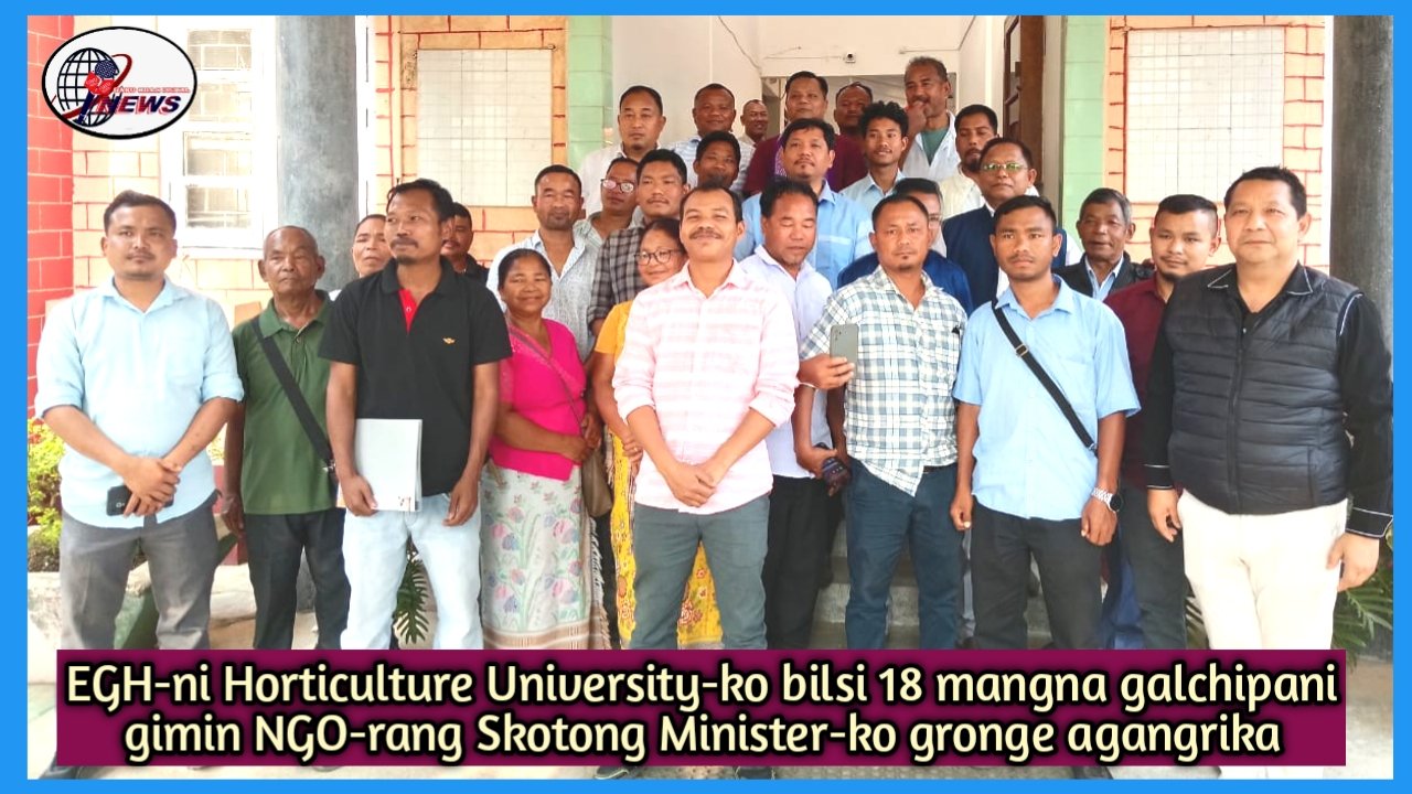 Dawagre Horticulture University-ko bilsi 18-na galchipe donengani gimin NGO-rang CM baksa agangrika