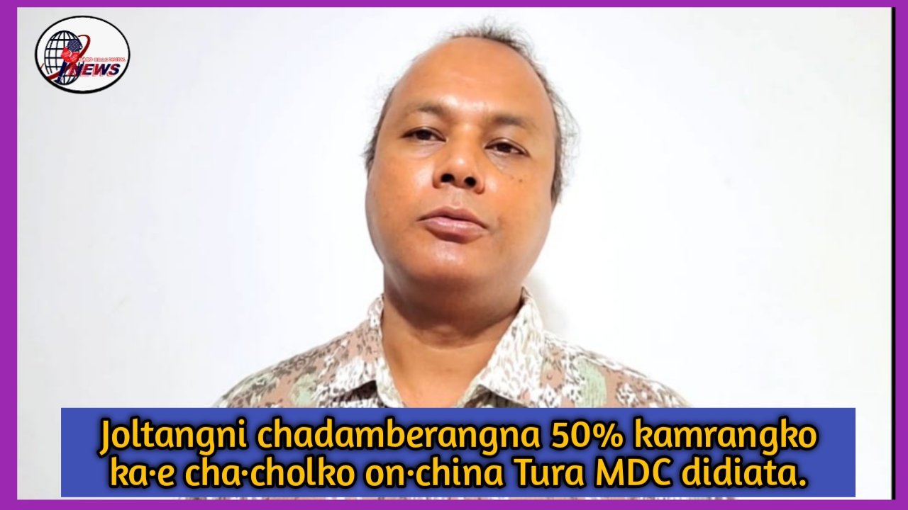 Joltangni chadamberangna 50% kamrangko ka·na cholko on·china Tura-ni MDC didiata