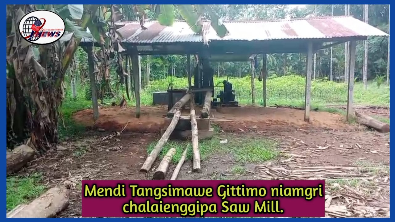 Mendi Tangsimawe Gittimo niamgri saw mill-ko chalaienga