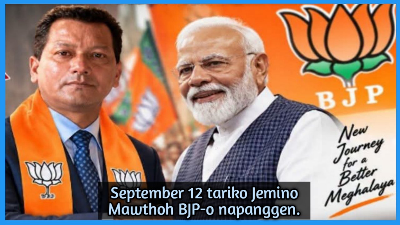 Dr Jemino Mawthoh September-ni 12 tariko BJP dolo napanggen