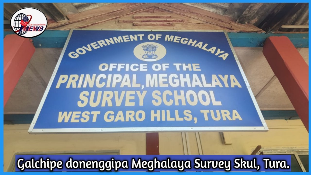 Dolgni NGO-rang Tura-o donggipa Meghalaya Survey Skulko re·ange niea